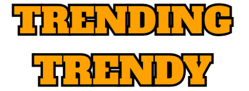 TRENDING TRENDY